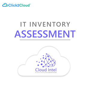 click2cloud blogs- A One-Stop Solution to IT Inventory Assessment-Click2Cloud® Cloud Intel